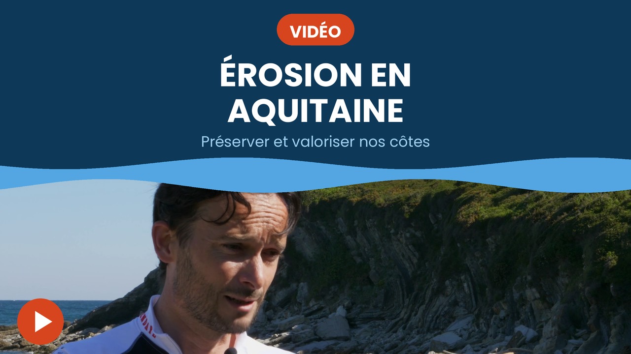 erosion en aquitaine, valoriser nos côtes