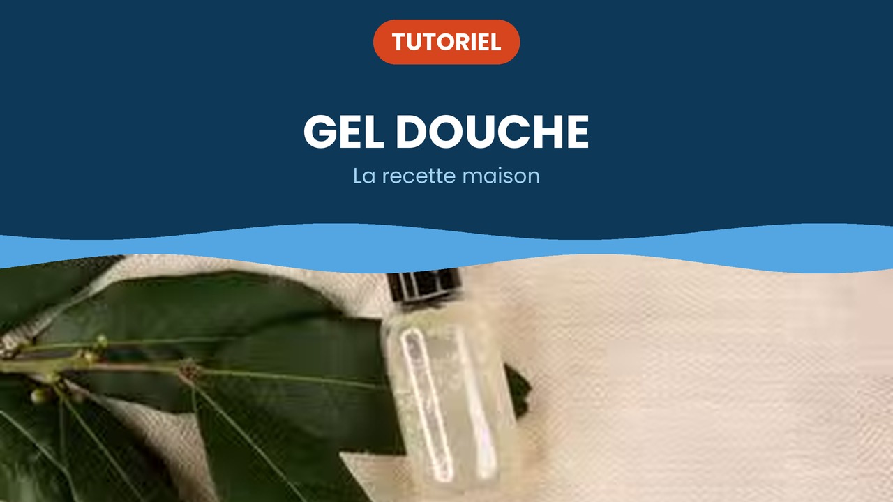 faire son gel douche